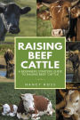 Raising Beef Cattle: A Beginner's Starters Guide to Raising Beef Cattle
