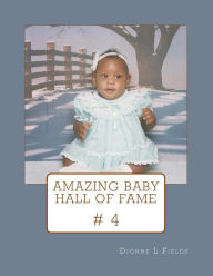 Title: Amazing Baby Hall Of Fame 4, Author: Dionne L Fields
