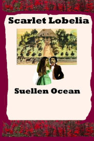Title: Scarlet Lobelia, Author: Suellen Ocean