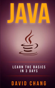 Title: java: Learn Java in 3 Days!, Author: David Chang