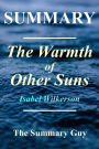 Summary - The Warmth of Other Suns: By Isabel Wilkerson - The Epic Story of America's Great Migration