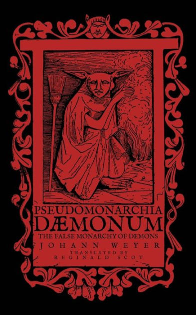 Pseudomonarchia Daemonum: The False Monarchy of Demons by