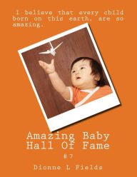 Title: Amazing Baby Hall Of Fame 7, Author: Dionne L Fields