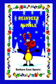 Title: Reindeer Rumble, Author: Barbara Case Speers