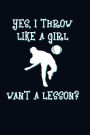 Yes, I Throw Like A Girl Want A Lesson?: Sports Writing Journal Lined, Diary, Notebook