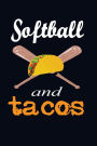 Softball And Tacos: Sports Writing Journal Lined, Diary, Notebook