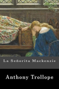Title: La Seï¿½orita Mackenzie, Author: Anthony Trollope