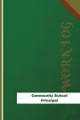 Community School Principal Work Log: Work Journal, Work Diary, Log - 126 pages, 6 x 9 inches