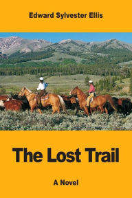 Title: The Lost Trail, Author: Edward Sylvester Ellis