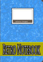 Retro Notebook Blue, Notebook, 7 X 10 Inch 100 Sheet: Retro Old School Like book from Anterion Graphic