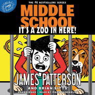 Title: Middle School: It's a Zoo in Here!, Author: James Patterson