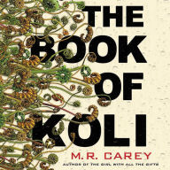 Title: The Book of Koli, Author: M. R. Carey