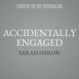 Accidentally Engaged