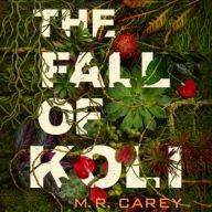 Title: The Fall of Koli, Author: M. R. Carey