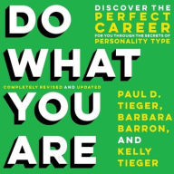 Title: Do What You Are (Revised): Discover the Perfect Career for You Through the Secrets of Personality Type, Author: Paul D. Tieger