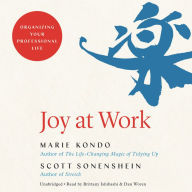 Title: Joy at Work: Organizing Your Professional Life, Author: Marie Kondo