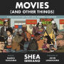 Movies (And Other Things)