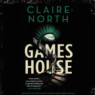 Title: The Gameshouse, Author: Claire North