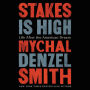 Stakes Is High: Life After the American Dream