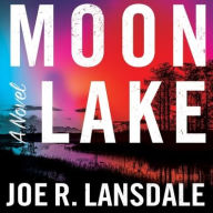 Title: Moon Lake, Author: Joe R. Lansdale