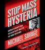 Stop Mass Hysteria : America's Insanity from the Salem Witch Trials to the Trump Witch Hunt