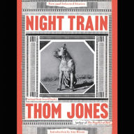 Title: Night Train: New and Selected Stories, Author: Thom Jones