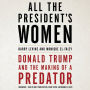 All the President's Women: Donald Trump and the Making of a Predator