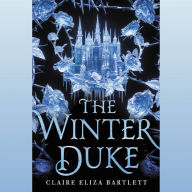 Title: The Winter Duke, Author: Claire Eliza Bartlett