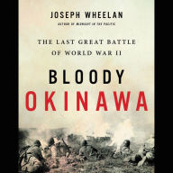 Title: Bloody Okinawa: The Last Great Battle of World War II, Author: Joseph Wheelan