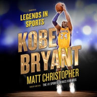 Title: Kobe Bryant: Legends in Sports, Author: Matt Christopher