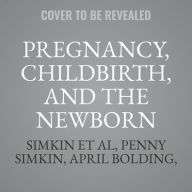 Title: Pregnancy, Childbirth, and the Newborn, Author: Ann Keppler