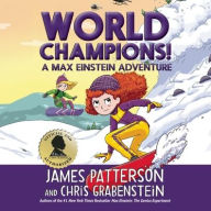 Title: World Champions! A Max Einstein Adventure, Author: James Patterson
