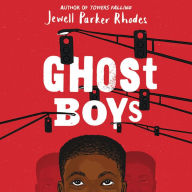 Title: Ghost Boys, Author: Jewell Parker Rhodes