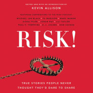 Title: Risk!: True Stories People Never Thought They'd Dare to Share (Library Edition), Author: Kevin Allison