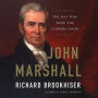 John Marshall: The Man Who Made the Supreme Court