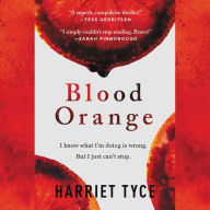 Title: Blood Orange Lib/E, Author: Harriet Tyce