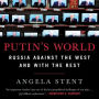 Putin's World: Russia against the West and with the Rest