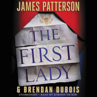 Title: The First Lady Lib/E, Author: James Patterson