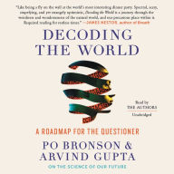 Title: Decoding the World: A Roadmap for the Questioner, Author: Po Bronson