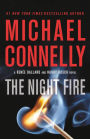 The Night Fire (Harry Bosch Series #22 and Renée Ballard Series #3)