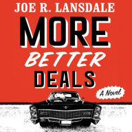 Title: More Better Deals, Author: Joe R. Lansdale