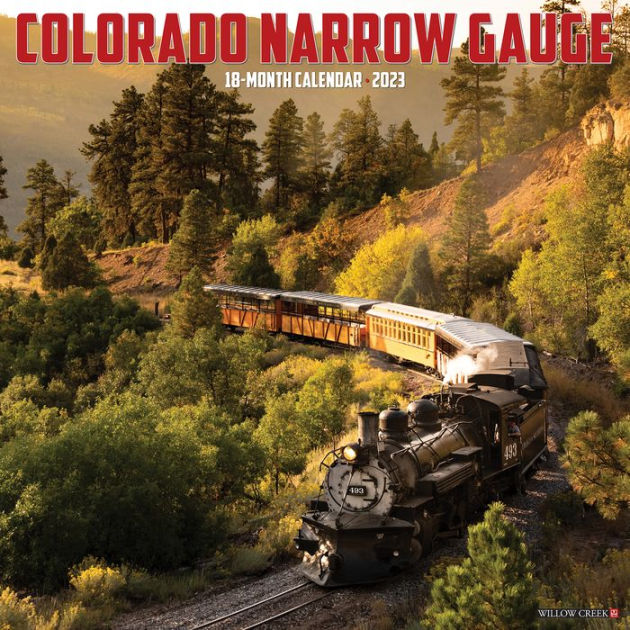 colorado-narrow-gauge-railroads-2023-wall-calendar-by-willow-creek-press-barnes-noble