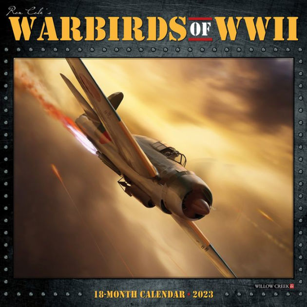 Warbirds of WWII 2023 Wall Calendar by Willow Creek Press | Barnes & Noble®