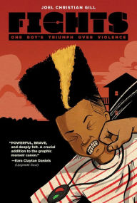 Free download pdf ebooks files Fights: One Boy's Triumph Over Violence 9781549303357 PDF MOBI by Joel Christian Gill