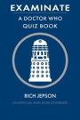 Examinate: A Doctor Who Quiz Book