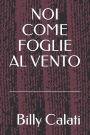 Noi Come Foglie Al Vento