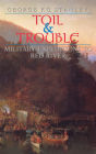 Toil and Trouble: Military expeditions to Red River
