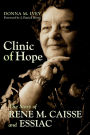 Clinic of Hope: The Story of Rene Caisse and Essiac