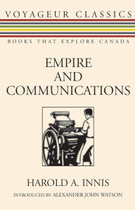 Title: Empire and Communications, Author: Harold A. Innis