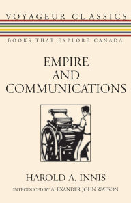 Title: Empire and Communications, Author: Harold A. Innis